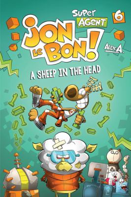 Super agent Jon Le Bon! 6, A sheep in the head /