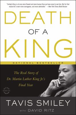 Death of a King : the real story of Dr. Martin Luther King Jr.'s final year