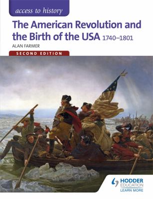 The American Revolution and the birth of the USA, 1740-1801