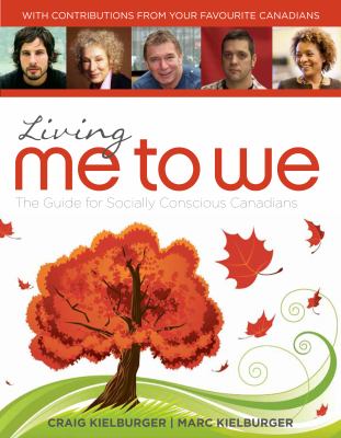 Living me to we : the guide for socially conscious Canadians