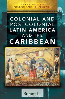 Colonial and postcolonial Latin America and the Caribbean