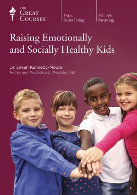 Raising emotionally and socially healthy kids.