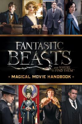 Fantastic beasts and where to find them : magical movie handbook