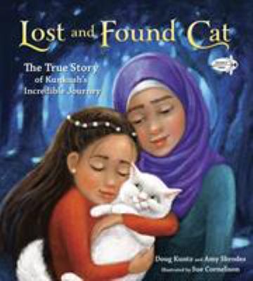 Lost and found cat : the true story of Kunkush's incredible journey