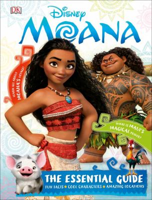 Moana : the essential guide