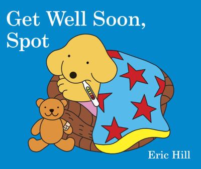 Get well soon, Spot