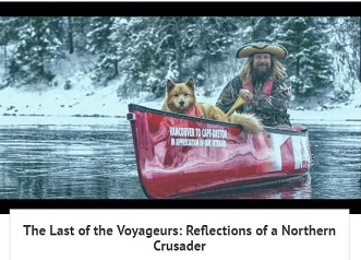 The last of the voyageurs : reflections of a northern crusader