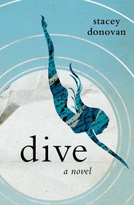 Dive: a novel