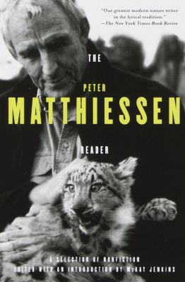 The Peter Matthiessen reader : nonfiction 1959-1991