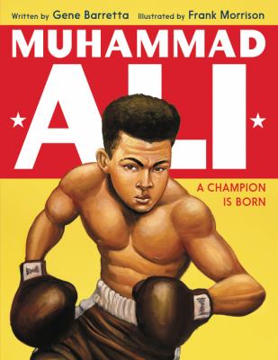 Muhammad Ali : a champion is born