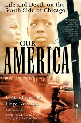Our America : life and death on the south side of Chicago
