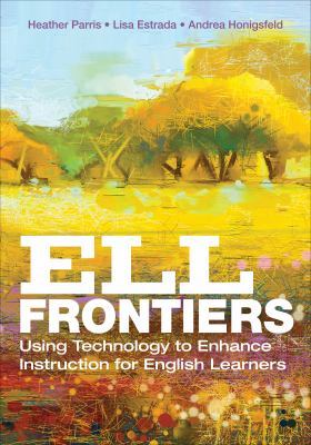 ELL frontiers : using technology to enhance instruction for English learners