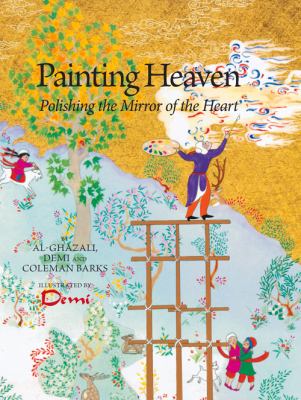 Painting heaven : polishing the mirror of the heart