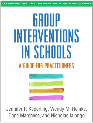 Group interventions in schools : a guide for practitioners
