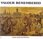 Valour remembered : Canada and the First World War, 1918-November 11-1978 = Souvenirs de vaillance : la participation du Canada a la premiere guerre mondiale, 1918-le 11 novembre-1978