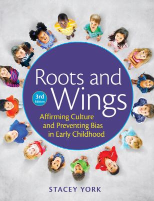 Roots and wings : affirming culture and preventing bias in early childhood