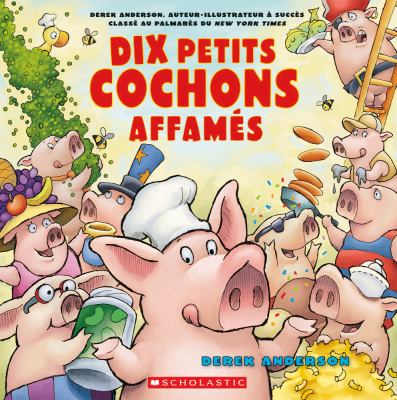 Dix petits cochons affamés