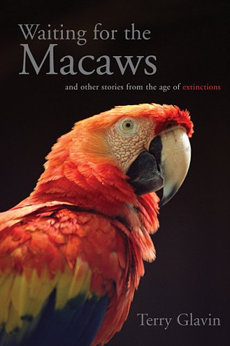 Waiting for the macaws : and other stories from the age of extinctions