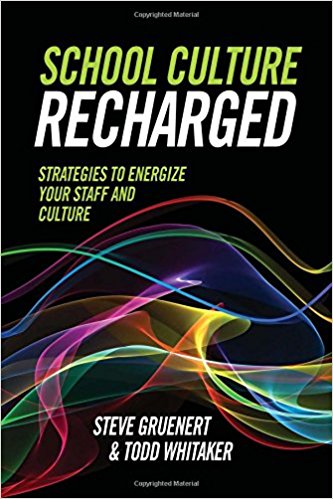 School culture recharged : strategies to energize your staff and culture