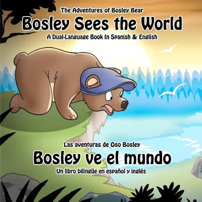 Bosley sees the world [Spanish & English] = Bosley ve el mundo