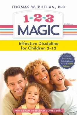 1-2-3 magic : effective discipline for children 2-12
