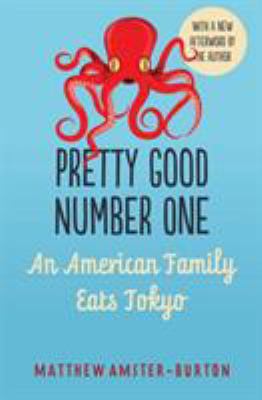 Pretty good number one : an American family eats Tokyo