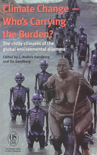 Climate change : who's carrying the burden? : the chilly climates of the global environment dilemma
