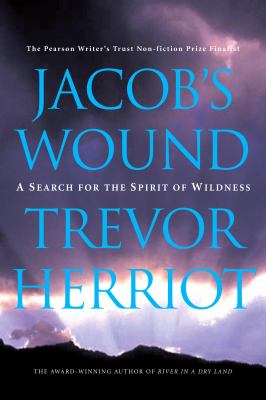 Jacob's wound : a search for the spirit of wildness