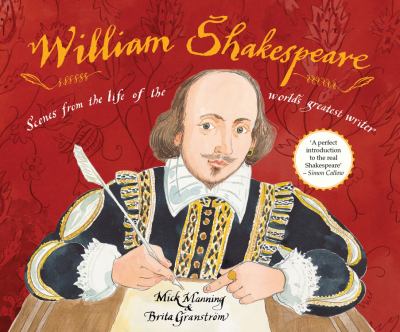 William Shakespeare : scenes from the life of the world's greatest writer
