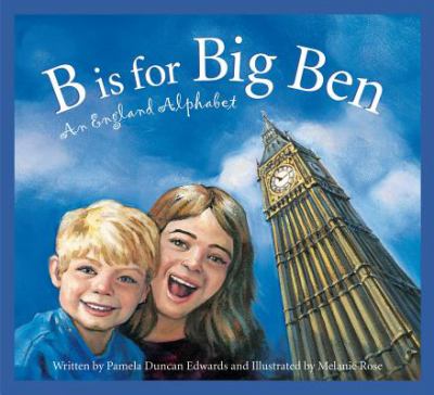 B is for Big Ben : an England alphabet