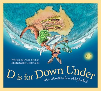 D is for down under : an Australia alphabet