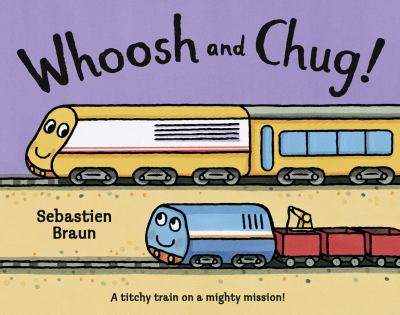 Whoosh and Chug!