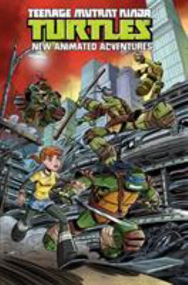 Teenage Mutant Ninja Turtles. : new animated adventures. Volume one :