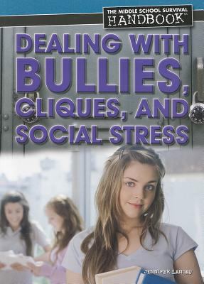 Dealing with bullies, cliques, and social stress