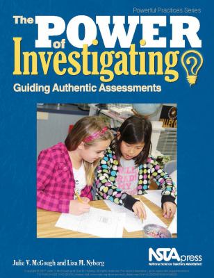 The power of investigating : guiding authentic assessments