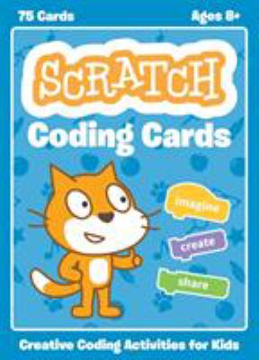 Scratch coding cards : creative coding activities for kids