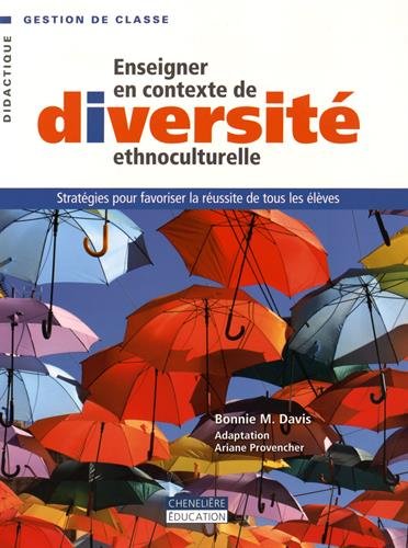 Enseigner en contexte de diversité ethnoculturelle : stratégies pour favoriser la réussite de tous les élèves