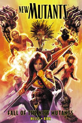 New Mutants. Vol. 3, Fall of the New Mutants /