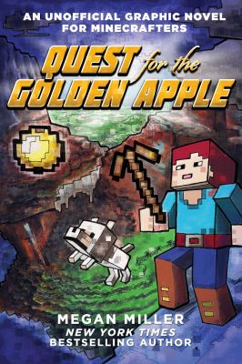 An unofficial graphic novel for Minecrafters. 1, Quest for the golden apple