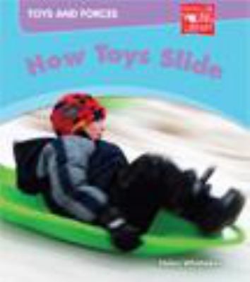 How toys slide