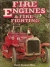 Fire engines and fire-fighting