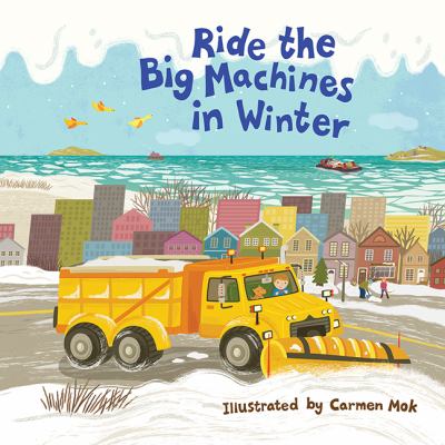 Ride the big machines in winter