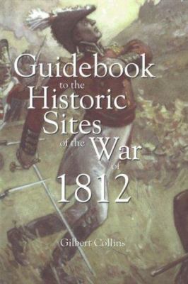 Guidebook to the historic sites of the War of 1812