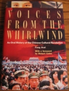 Voices from the whirlwind : an oral history of the Chinese Cultural Revolution
