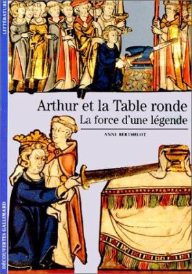 Arthur et la Table ronde : la force d'une légende