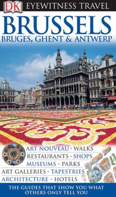 Brussels : Bruges, Ghent & Antwerp.