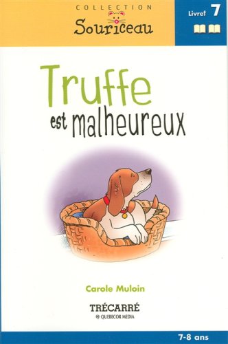 Truffe est malheureux