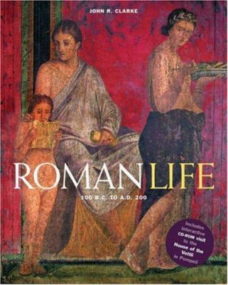 Roman life : 100 B.C. to A.D. 200