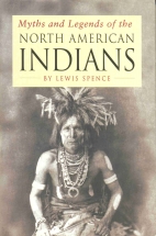 Myths and legends of the North American Indians