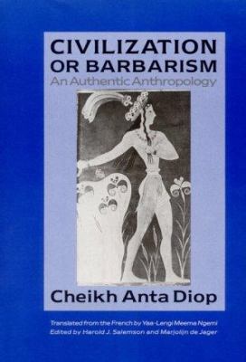 Civilization or barbarism : an authentic anthropology
